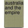 Australia And The Empire door Arthur Patchett Martin