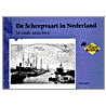 De scheepvaart in Nederland in oude ansichten