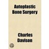 Autoplastic Bone Surgery