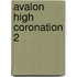 Avalon High Coronation 2