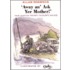 Away An' Ask Yer Mother!