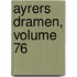 Ayrers Dramen, Volume 76
