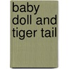 Baby Doll And Tiger Tail door Tennessee Williams