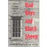 Bad Boys And Black Sheep by Robert Franklin Gish