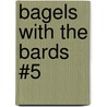 Bagels With The Bards #5 door Onbekend