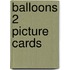 Balloons 2 Picture Cards