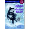 Balto and the Great Race by Elizabeth Cody Kimmel