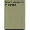 Bancassurrance In Europe door Tobias C. Hoschka