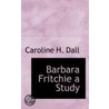 Barbara Fritchie A Study door Caroline Wells Healey Dall