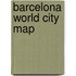 Barcelona World City Map
