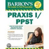 Barron's Praxis I / Ppst by Robert D. Postman