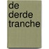 De derde tranche