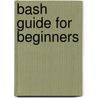 Bash Guide for Beginners door Machtelt Garrels