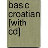 Basic Croatian [with Cd] door Pimsleur