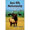 Basic Rifle Marksmanship door Luther E. Johnson
