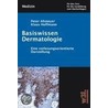 Basiswissen Dermatologie door Peter Altmeyer