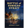 Battle Of Surigao Strait door Anthony P. Tully