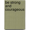 Be Strong and Courageous by David Yount