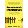 Beat-The-Odds Interviews door Melvin Sorcher