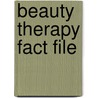 Beauty Therapy Fact File door Susan Cressy