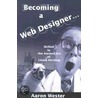 Becoming a Web Designer] by Aaron Wester