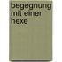 Begegnung mit einer Hexe