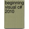 Beginning Visual C# 2010 by Karli Watson