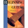 Beginning Worship Guitar door Sandy Hoffman