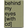 Behind My Eyes [with Cd] door Li-Young Lee