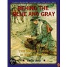 Behind the Blue and Gray by Delia Ray