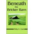 Beneath The Bricker Barn