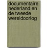 Documentaire Nederland en de Tweede Wereldoorlog by Unknown