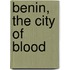 Benin, The City Of Blood