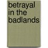 Betrayal In The Badlands