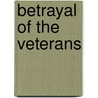 Betrayal Of The Veterans door Louis Lodge