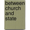Between Church and State door W. Fraser James