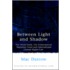 Between Light and Shadow