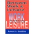 Between Work and Leisure