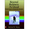 Beyond Business As Usual door Michael W. Munn