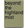 Beyond the Highland Mist door Karen Marie Moning