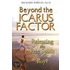 Beyond the Icarus Factor