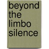 Beyond the Limbo Silence by Elizabeth Nunez