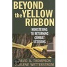 Beyond the Yellow Ribbon by David A. Thompson