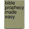 Bible Prophecy Made Easy door Mark Water