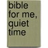 Bible for Me, Quiet Time