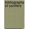 Bibliography Of Conifers by Alios Farjon