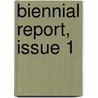 Biennial Report, Issue 1 by Unknown