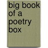 Big Book Of A Poetry Box door Karen Montgomery
