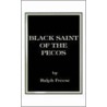 Black Saint Of The Pecos door Ralph Freese