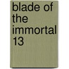 Blade of the Immortal 13 door Samura Hiroaki